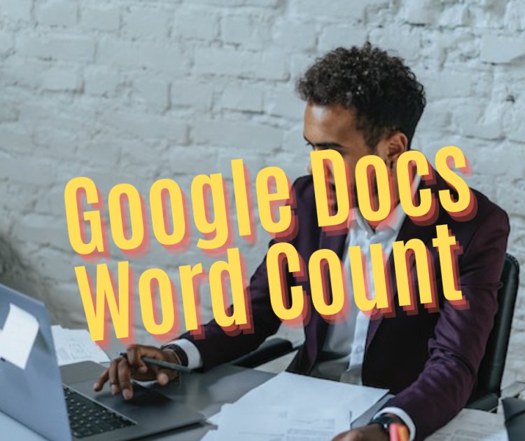 How to check the word count on Google Docs