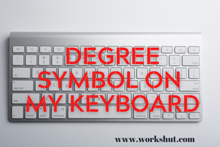 Where is the degree symbol on a laptop keyboard?