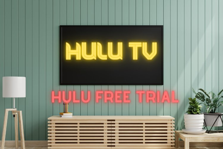 Hulu free trial | how to get it and for how long?