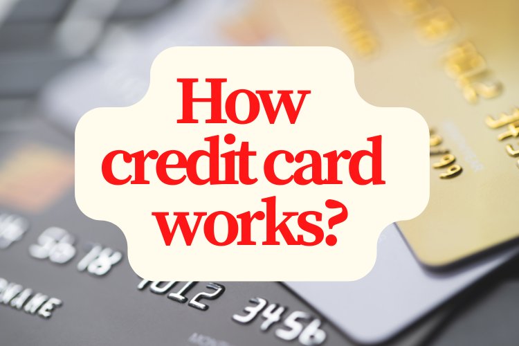 Why Do People Apply for Credit Cards | how credit card works